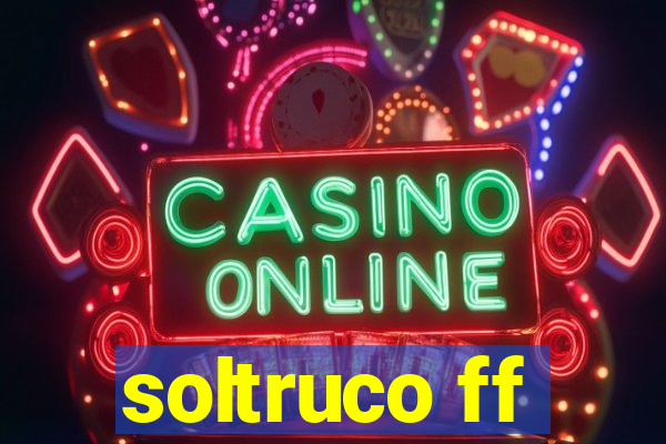 soltruco ff